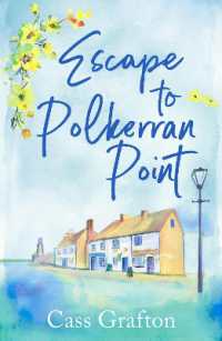 Escape to Polkerran Point : A fun and heartwarming cosy romance (The Little Cornish Cove series)
