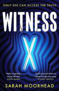 Witness X : A totally gripping speculative crime thriller