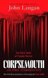 Corpsemouth and Other Autobiographies : Ten Dark Tales of Cosmic Horror