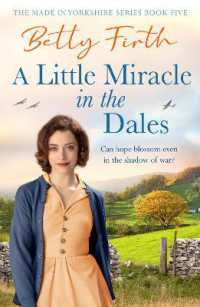 A Little Miracle in the Dales : An uplifting Yorkshire Dales saga set in World War Two that will warm your heart (Made in Yorkshire)