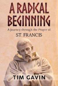 A Radical Beginning: a Journey through the Prayer of St. Francis