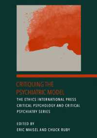 Critiquing the Psychiatric Model (Ethics International Press Critical Psychology and Critical Psychiatry Series)