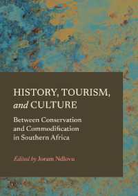 History, Tourism, and Culture : Between Conservation and Commodification in Southern Africa