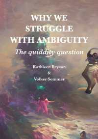 Why We Struggle with Ambiguity : The Quiddity Question