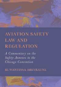 Aviation Safety Law and Regulation : A Commentary on the Safety Annexes to the Chicago Convention