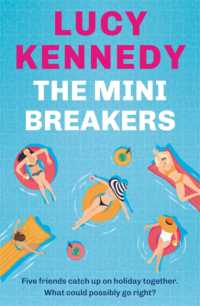 The Mini Breakers : Five friends catch up on holiday together - what could possibly go right?