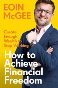 How to Achieve Financial Freedom : Create Enough Wealth to Stop Working