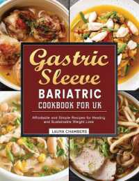 Gastric Sleeve Bariatric Cookbook for UK : Affordable and Simple Recipes for Healing and Sustainable Weight Loss