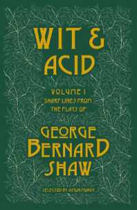 Wit and Acid : Sharp Lines from the plays of George Bernard Shaw, Volume I
