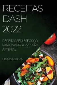 Receitas Dash 2022 : Receitas Sem Esforço Para Baixar a Pressão Arterial