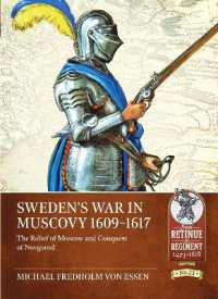 Sweden's War in Muscovy 1609-1617 : The Relief of Moscow and Conquest of Novgorod (From Retinue to Regiment 1453-1618)