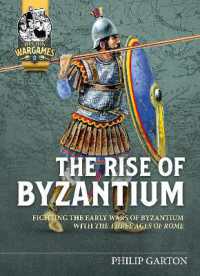 The Rise of Byzantium : Fast Play Rules for Exciting Ancient Battles (Helion Wargames)