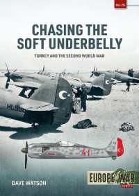 Chasing the Soft Underbelly : Turkey and the Second World War (Europe@war)