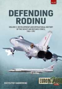 Defending Rodinu : Volume 2 - Build-Up and Operational History of the Soviet Air Defence Force, 1960-1989 (Europe@war)