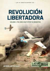 Revolucion Libertadora : Volume 1: the 1955 Coup d'Etat in Argentina (Latin America@war)