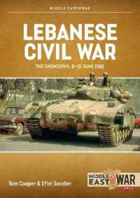 Lebanese Civil War : Volume 4 - the Showdown, 8-12 June 1982 (Middle East@war)