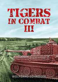 Tigers in Combat: Volume 3: Operation, Training, Tactics （Reprint）