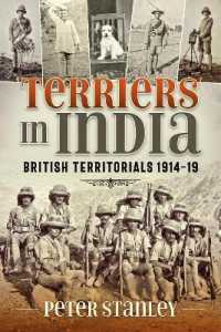 Terriers in India: British Territorials 1914-19 （Reprint）