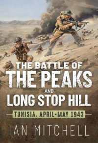 Battle of the Peaks and Long Stop Hill: Tunisia, April-May 1943 （Reprint）