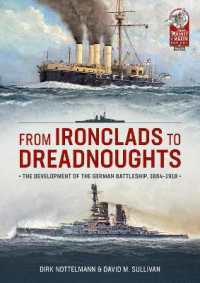 From Ironclads to Dreadnoughts : The Development of the German Battleship, 1864-1918 (From Musket to Maxim 1815-1914)
