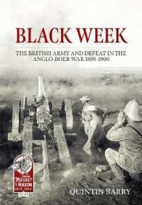 Black Week : The British Army and Defeat in the Anglo-Boer War 1899-1900 (From Musket to Maxim 1815-1914)