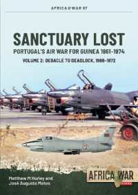 Sanctuary Lost: Portugal's Air War for Guinea, 1961-1974 Volume 2 : Debacle to Deadlock, 1966-1972 (Africa@war)