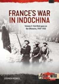 France's War in Indochina, Volume 2 : Viet Minh goes on the Offensive, 1949-1953 (Asia@war)