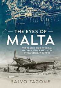 The Eyes of Malta : The Crucial Role of Aerial Reconnaissance and Ultra Intelligence, 1940-1943