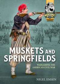 Muskets & Springfields : Wargaming the American Civil War 1861-1865 (Helion Wargames)
