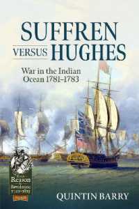 Suffren Versus Hughes : War in the Indian Ocean 1781-1783 (From Reason to Revolution 1721-1815)