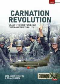 Carnation Revolution Volume 1: the Road to the Coup That Changed Portugal, 1974 (Europe@war)