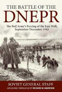 Battle of the Dnepr: the Red Army's Forcing of the East Wall, September-December 1943 （Reprint）