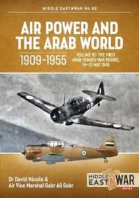 Air Power and the Arab World 1909-1955, Volume 10 : The First Arab-Israeli War Begins, 15-31 May 1948 (Middleeast@war)