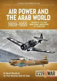 Air Power and the Arab World 1909-1955, Volume 10 : The First Arab-Israeli War Begins, 15-31 May 1948 (Middleeast@war)