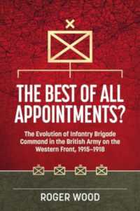 The Best of All Appointments? : The Evolution of Infantry Brigade Command in the British Army on the Western Front, 1915-1918 (Wolverhampton Military Studies)