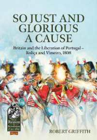 So Just and Glorious a Cause : Britain and the Liberation of Portugal - Rolica and Vimeiro, 1808 (From Reason to Revolution)