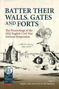 Batter their Walls, Gates and Forts : The Proceedings of the 2022 English Civil War Fortress Symposium (Century of the Soldier 1618-1721)