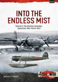 Into the Endless Mist Volume 2 : The Aleutian Campaign, September 1942-March 1943 (Asia@war)