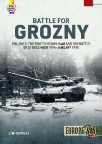 Battle for Grozny : Volume 2 - the First Chechen War and the Battle of 31 December 1994-January 1995 (Europe@war)