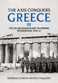 The Axis Conquers Greece : The Italian Invasion and the German Intervention, 1940-41