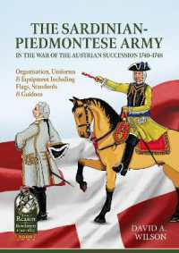 The Sardinian-Piedmontese Army in the War of the Austrian Succession 1740-1748 : Organisation, Uniforms & Equipment Including Flags, Standards & Guidons (From Reason to Revolution 1721-1815)