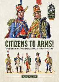 Citizens to Arms! : Uniforms of the French Revolutionary Armies 1792-1799 (From Reason to Revolution 1721-1815)