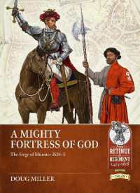 A Mighty Fortress of God : The Siege of Münster 1534-5 (From Retinue to Regiment 1453-1618)