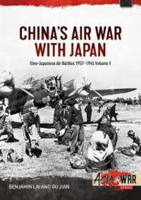 China's Air War with Japan Volume 1: Sino-Japanese Air Battles, 1937-1945