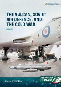 Vulcan， Soviet Air Defence， and the Cold War Volume 2 (Technology@war)