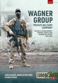 Wagner Group Private Military Company Volume 2 : Establishment, Profile and Operations 2013-2023 (Europe@war)