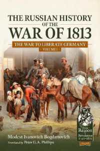 The Russian History of the War of 1813 Volume 1 : The War to Liberate Germany (From Reason to Revolution 1721-1815)