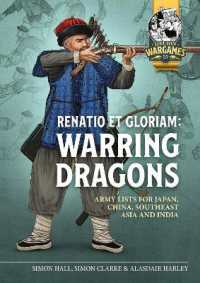 Renatio et Gloriam: Warring Dragons : Army Lists for the Japan, China, Southeast Asia and India (Helion Wargames)