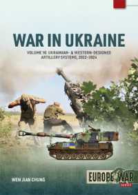 War in Ukraine Volume 10 : Ukrainian- & Western-Designed Artillery Systems, 2022-2024 (Europe@war)