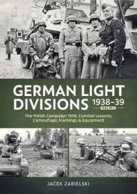 German Light Divisions 1938-39 Volume 2 : Polish Campaign 1939, Combat Lessons, Camouflage, Markings & Equipment